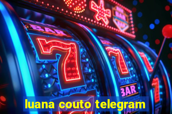 luana couto telegram